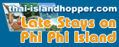 Late Stays on Phi Phi Island . Book through Thai-Islandhopper.com